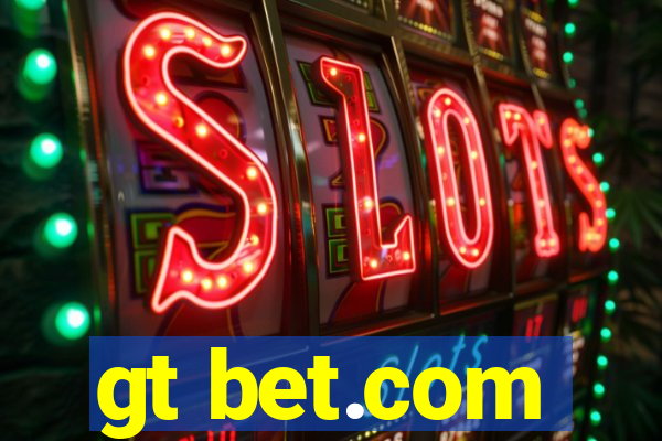 gt bet.com